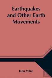 Earthquakes And Other Earth Movements