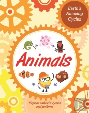 Earth'S Amazing Cycles: Animals