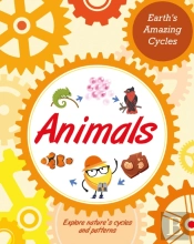 Earth'S Amazing Cycles: Animals