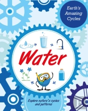 Earth'S Amazing Cycles: Water
