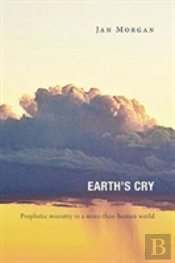 Earth'S Cry: Prophetic Ministry In A More-Than-Human World