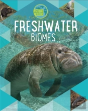 Earth'S Natural Biomes: Freshwater
