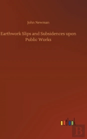 Earthwork Slips And Subsidences Upon Public Works