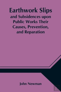 Bertrand.pt - Earthwork Slips And Subsidences Upon Public Works Their Causes, Prevention, And Reparation