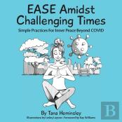 Ease Amidst Challenging Times