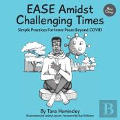 Ease Amidst Challenging Times