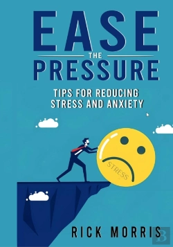 Bertrand.pt - Ease The Pressure: Tips For Reducing Stress And Anxiety