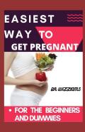 Easiest Way To Get Pregnant
