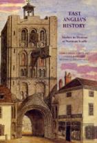 East Anglia`S History - Studies In Honour Of Norman Scarfe