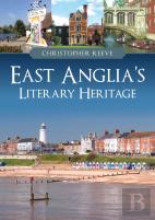 East Anglia'S Literary Heritage