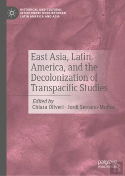 Bertrand.pt - East Asia, Latin America, And The Decolonization Of Transpacific Studies