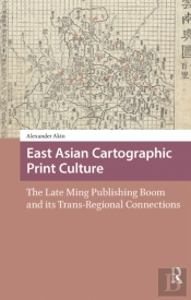 East Asian Cartographic Print Culture