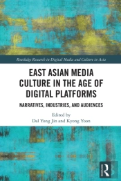 East Asian Media Culture In The Age Of Digital Platforms