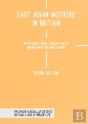 East Asian Mothers In Britain