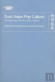 East Asian Pop Culture - Analysing The Korean Wave