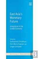East Asia'S Monetary Future