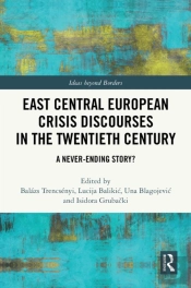 East Central European Crisis Discourses In The Twentieth Century