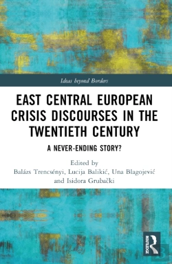 Bertrand.pt - East Central European Crisis Discourses In The Twentieth Century