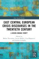 East Central European Crisis Discourses In The Twentieth Century