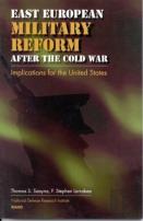 East European Military Reform After The Cold War