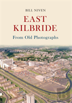 East Kilbride From Old Photographs