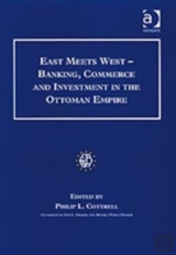 Bertrand.pt - East Meets West - Banking, Commerce And Investment In The Ottoman Empire
