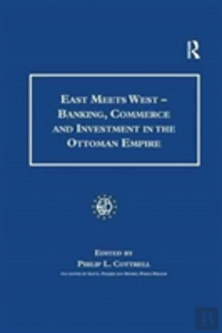Bertrand.pt - East Meets West - Banking, Commerce And Investment In The Ottoman Empire