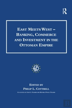 Bertrand.pt - East Meets West - Banking, Commerce And Investment In The Ottoman Empire