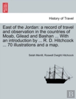 Bertrand.pt - East Of The Jordan: A Record Of Travel A