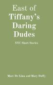 East Of Tiffany'S Daring Dudes