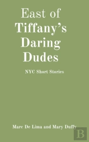 East Of Tiffany'S Daring Dudes