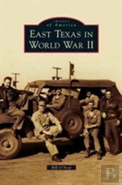 East Texas In World War Ii