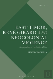 East Timor, Ren  Girard And Neocolonial Violence