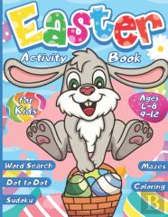 Easter Activity Book For Kids Ages 4-8 9-12, Word Search - Sudoku - Dot To Dot - Mazes - Coloring