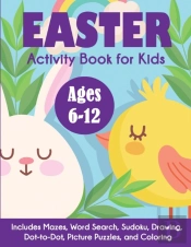 Easter Activity Book For Kids: Ages 6-12