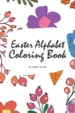 Bertrand.pt - Easter Alphabet Coloring Book For Children (6x9 Coloring Book / Activity Book)