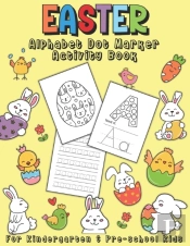 Easter Alphabet Dot Marker Activity Book