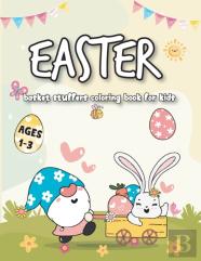Easter Basket Stuffers Coloring Book For Kids Ages 1-3