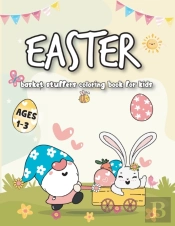 Easter Basket Stuffers Coloring Book For Kids Ages 1-3