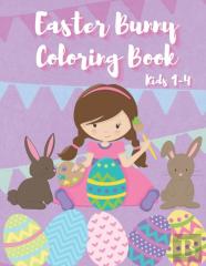 Easter Bunny Coloring Book For Kids 1-4
