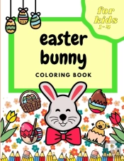 Easter Bunny Coloring Book For Kids 1-4