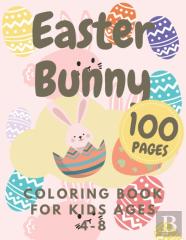 Easter Bunny Coloring Book For Kids Ages 4-8