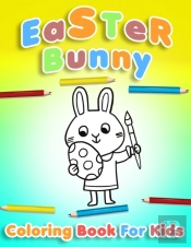 Easter Bunny Coloring Book For Kids Ages 4-8
