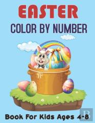 Easter Color By Number Book For Kids Ages 4-8