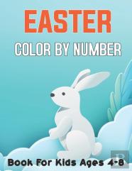 Easter Color By Number Book For Kids Ages 4-8