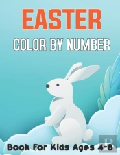 Easter Color By Number Book For Kids Ages 4-8