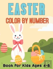 Easter Color By Number Book For Kids Ages 4-8