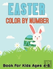Easter Color By Number Book For Kids Ages 4-8
