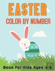Easter Color By Number Book For Kids Ages 4-8