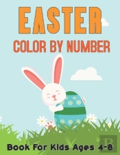 Easter Color By Number Book For Kids Ages 4-8